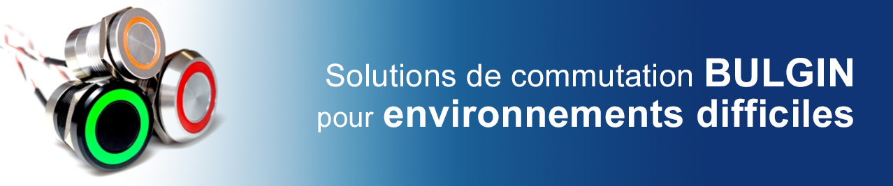 Commutation BULGIN pour environnements difficiles